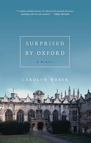 Book Cover Image: Surprised by Oxford, A Memoir