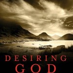 Desiring God:  Meditations of a Christian Hedonist